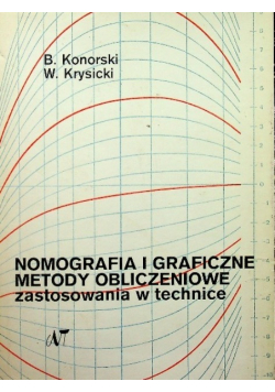 Nomografia i graficzne metody obliczeniowe zastosowania w technice