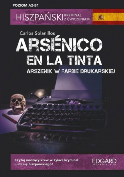 Hiszpański Kryminał z ćwiczeniami Arsénico en la tinta
