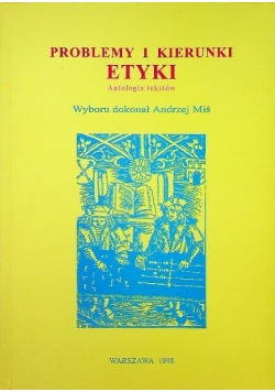 Problemy i kierunki etyki Antologia tekstów