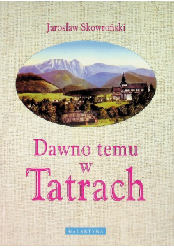 Dawno temu w Tatrach