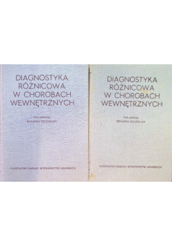 Diagnostyka różnicowa w chorobach wewnętrznych Tom I i II