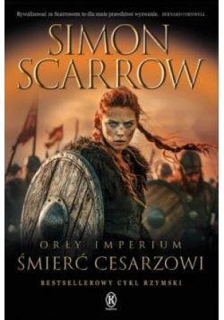 Śmierć cesarzowi. Orły imperium. Tom 21