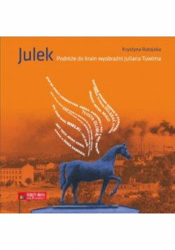 JULEK Podróże do krain wyobraźni Juliana Tuwima