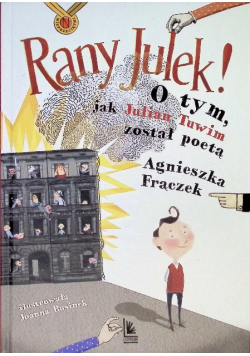 Rany Julek! O tym jak Julian Tuwim został poetą