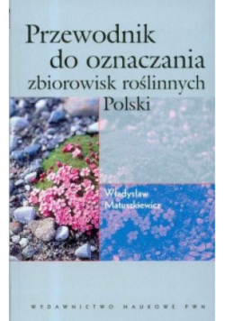 Przewodnik do oznaczania zbiorowisk roślinnych Polski