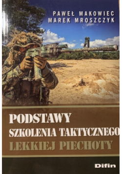 Podstawy szkolenia taktycznego lekkiej piechoty