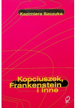Kopciuszek Frankenstein i inne