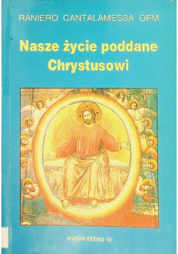 Nasze życie poddane Chrystusowi