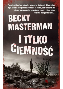 I tylko ciemność