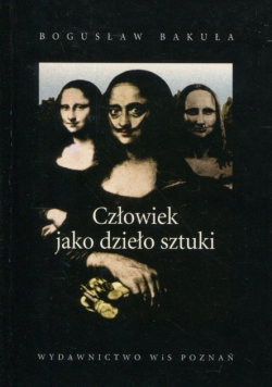 Człowiek jako dzieło sztuki