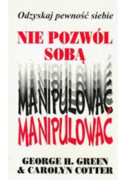 Nie pozwól sobą manipulować