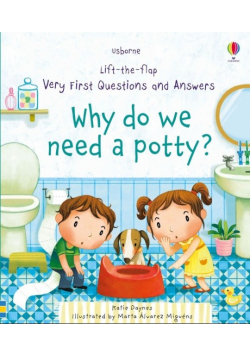 Very First Questions and Answers Why do we need a potty?