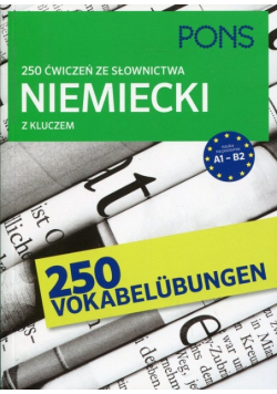 250 ćwiczeń ze słownictwa Niemiecki z kluczem