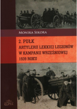 2. Pułk Artylerii lekkiej Legionów w Kampanii Wrześniowej 1939 roku