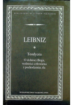 Teodycea O dobroci Boga wolności człowieka i pochodzeniu zła