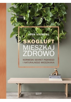 Skogluft Mieszkaj zdrowo
