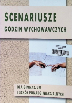 Scenariusze godzin wychowawczych dla gimnazjum  szkół ponadgimnazjalnych