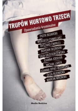 Trupów hurtowo trzech Opowiadania kryminalne