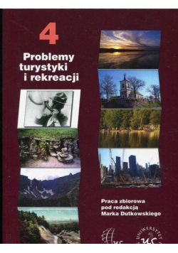 Problemy turystyki i rekreacji Tom 4