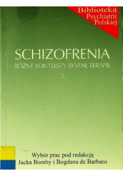 Schizofrenia różne konteksty różne terapie 2