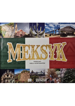 Meksyk Państwo wielu kontrastów