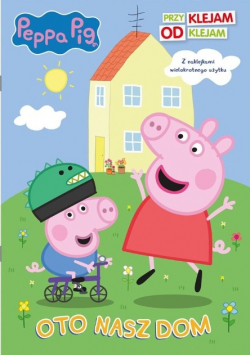 Świnka Peppa. Przyklejam Odklejam Oto nasz dom