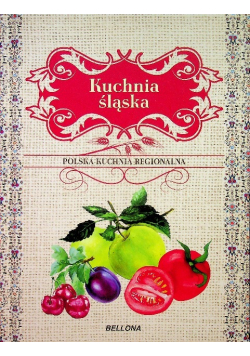 Polska kuchnia regionalna Kuchnia Śląska