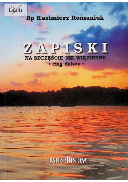 Zapiski na szczęście nie więzienne ciąg dalszy