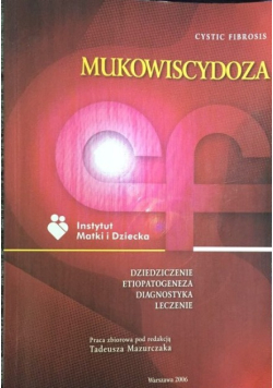 Mukowiscydoza Dziedziczenie etiopatogeneza diagnostyka leczenie