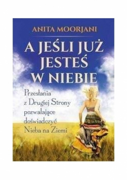A jeśli już jesteś w Niebie