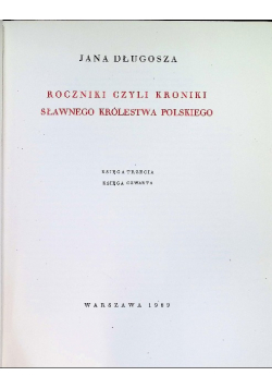Roczniki czyli kroniki sławnego Królestwa Polskiego Księga 3 i 4