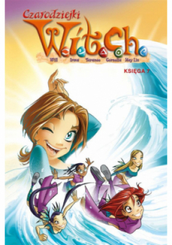 Czarodziejki W.I.T.C.H. Księga 7