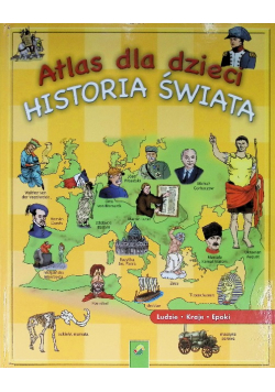 Atlas dla dzieci Historia świata