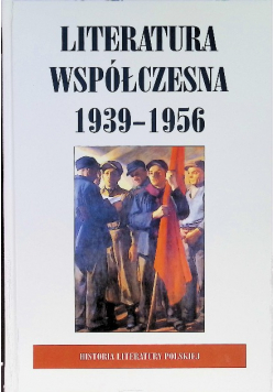 Literatura współczesna 1939 - 1956