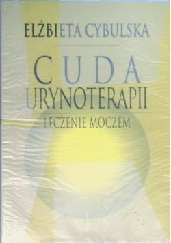 Cuda urynoterapii leczenie moczem
