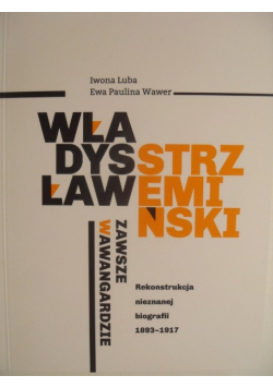 Władysław Strzemiński - zawsze w awangardzie