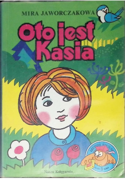 Oto jest Kasia | Mira Jaworczakowa