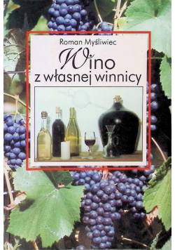 Wino z własnej winnicy