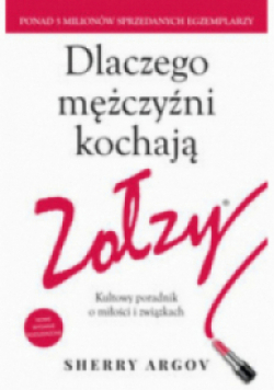 Dlaczego mężczyźni kochają zołzy