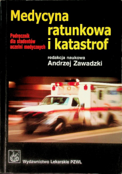 Medycyna ratunkowa i katastrof Podręcznik dla studentów uczelni medycznych
