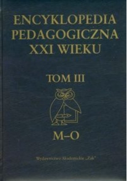 Encyklopedia Pedagogiczna XXI wieku Tom III M-O