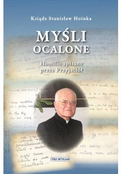 Myśli ocalone. Homilie spisane przez przyjaciół