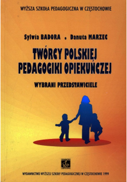 Twórcy polskiej pedagogiki opiekuńczej