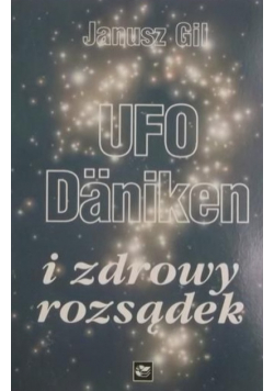 UFO Daniken i zdrowy rozsądek