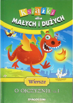 Książki dla małych i dużych Wiersze o ojczyźnie Część 1
