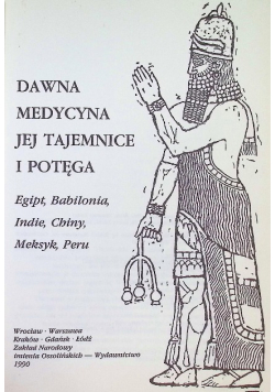 Dawna medycyna jej tajemnice i potęga