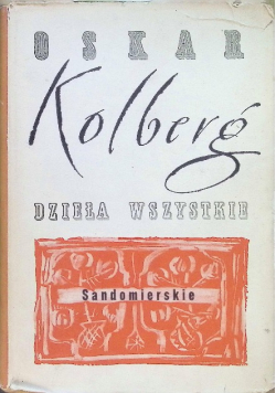 Kolberg Dzieła wszystkie Sandomierskie