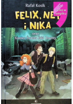 Felix Net i Nika oraz Koniec Świata Jaki Znamy