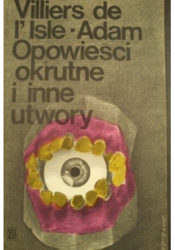 Opowieśći okrutne i inne utwory