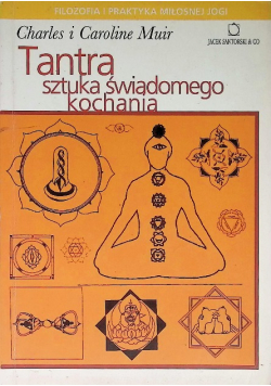 Tantra sztuka świadomego kochania